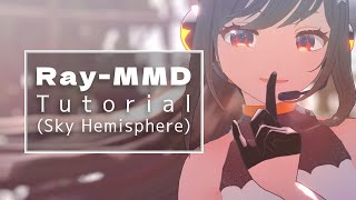 【Tutorial】 How I use RayMMD (Sky Hemisphere) 【+UTAU cover】