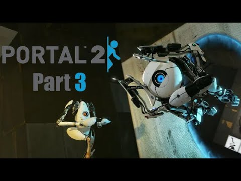 Portal 2 Part 3 - YouTube