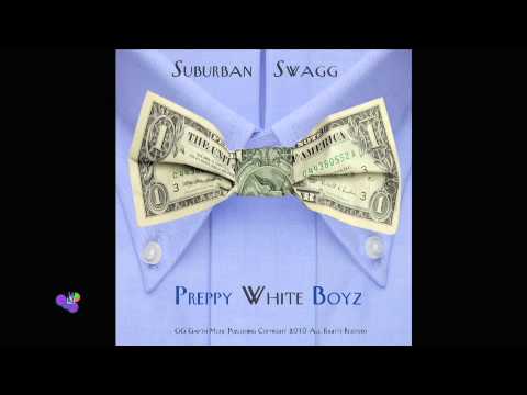 Preppy White Boyz -- Suburban Swagg
