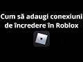 Cum să adaugi conexiuni de încredere în Roblox - Trusted Connections – soluție