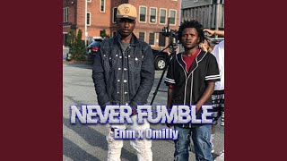 Never Fumble (feat. Omilly)