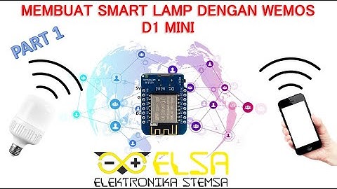 MEMBUAT SMART LAMP IOT DENGAN WEMOS D1 MINI ESP8266 || PJBL SMART LAMP PART 1