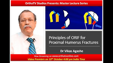 The Master Lecture Series Principles of ORIF for Proximal Humerus Fractures