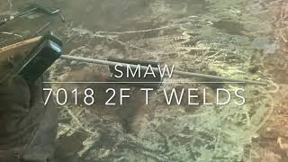 SMAW 2F T Welds with 7018