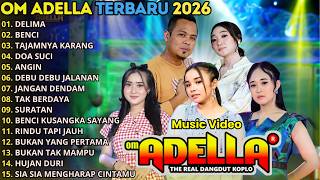 Om Adella  Album Terbaru 2026  Delima  Benci  Tajamnya Karang  Tasya Rosmala  Fendik