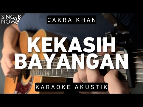 #1 Kekasih Bayangan – Cakra Khan (Karaoke Akustik) Mới Nhất