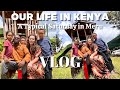 A Typical Saturday in Meru, Kenya | Life in Kenya | Vlog