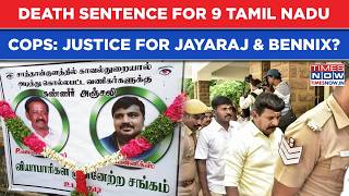 Tamil Nadu Death Sentence To 9 Police Officer, Justice For Jayaraj, Bennix? Whats Sathankulam Case