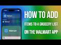 How To Add Items To A Grocery List On The Walmart App: Easy Guide!