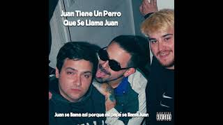 Video thumbnail of "JUAN TIENE UN PERRO QUE SE LLAMA JUAN - ES IMPOSIBLE"