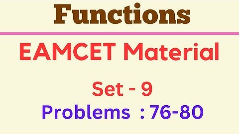 Functions| EAMCET Material | Set - 9 | Problems: 76 - 80 @EAG