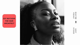 'Tap-tap' makeup, how to be a self-taught hair architect and more with Joy Matashi. #hairstylist