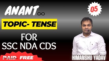 Tense (Class 05) Anant - New Batch for SSC, NDA, CDS - English Grammar & Vocabulary