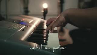 Instrumen Kulihat Ibu Pertiwi  Membuat Hati Tersentuh kulihatibupertiwi ibupertiwi instrumen