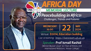 Africa Day Memorial Lecture - Peacebuilding in Africa: Challenges, Trends and Futures