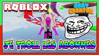 JE TROLL LES ABONNES AVEC MON OBBY | Roblox Obby Creator