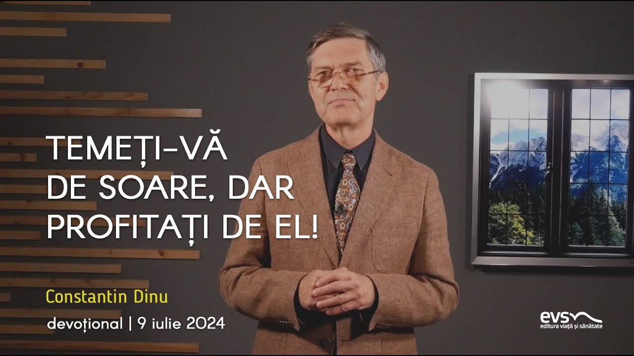 TEMEȚI-VĂ DE SOARE, DAR PROFITAȚI DE EL!