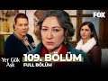 Yer Gök Aşk 109. Bölüm