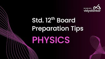 Std XII HSC 2026 Board Preparation Tips for Physics| How to score 100/100 in Physics
