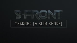 B-Front & Slim Shore - Charger