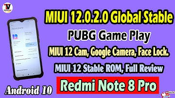 MIUI 12.0.2.0 Global Stable Update for Redmi Note 8 Pro | PUBG Game Play | MIUI 12 Cam Full Review |