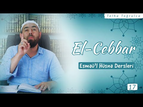 EL-CEBBAR | El-Cebbar ne anlama gelir? Önemi nedir ve hayatımızdaki yansımaları nelerdir?