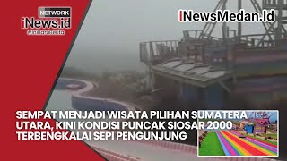 Sempat Menjadi Wisata Viral di Sumut, Kini Kondisi Puncak Siosar 2000 Terbengkalai Sepi Pengunjung