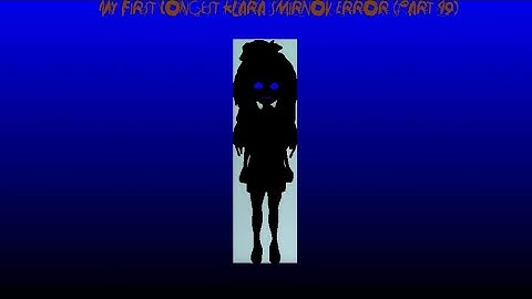 My First Longest Klara Smirnov Error (Part 49)