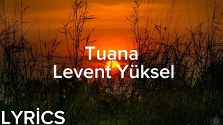 Levent Yüksel - Tuana (Lyrics/Şarkı Sözleri) Resimi