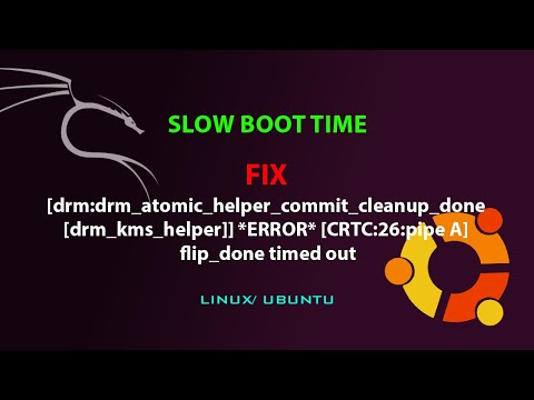 LINUX FIX : drm_kms_helper errors causing slow boot time