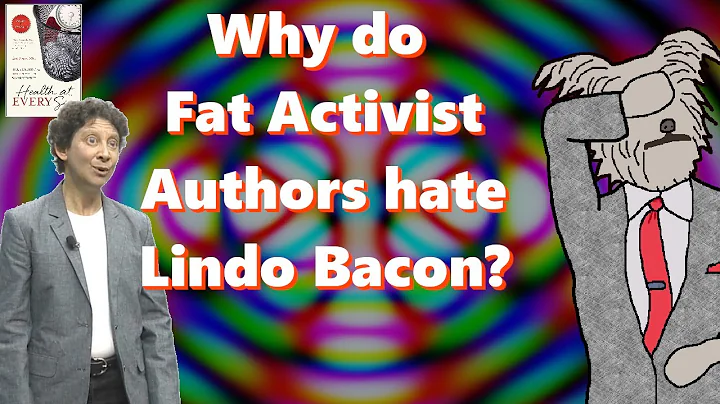 why do fat activist authors dislike Lindo Bacon