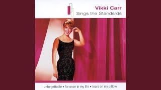 Yesterday When I Was Young - Vikki Carr