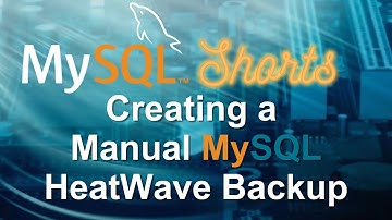 Episode-054 - Creating a Manual MySQL HeatWave Backup