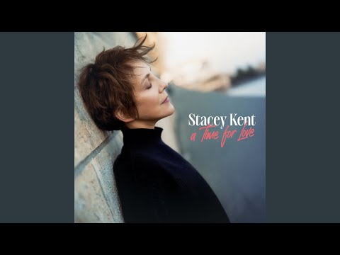 Stacey Kent - A Time For Love