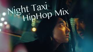 Hiphop/R&B Chill mix to listen to on the way home at night by Taxi