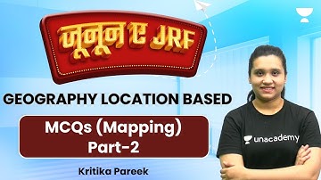 Geography Location Based MCQs (Mapping) Part-2 | जूनून ए JRF | Kritika Pareek