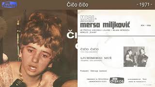 Mersa Miljkovic Meri - Cico cico - (Audio 1971) chords