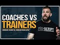 Coaches vs personal trainers with jordan jiunta and jordan shallow