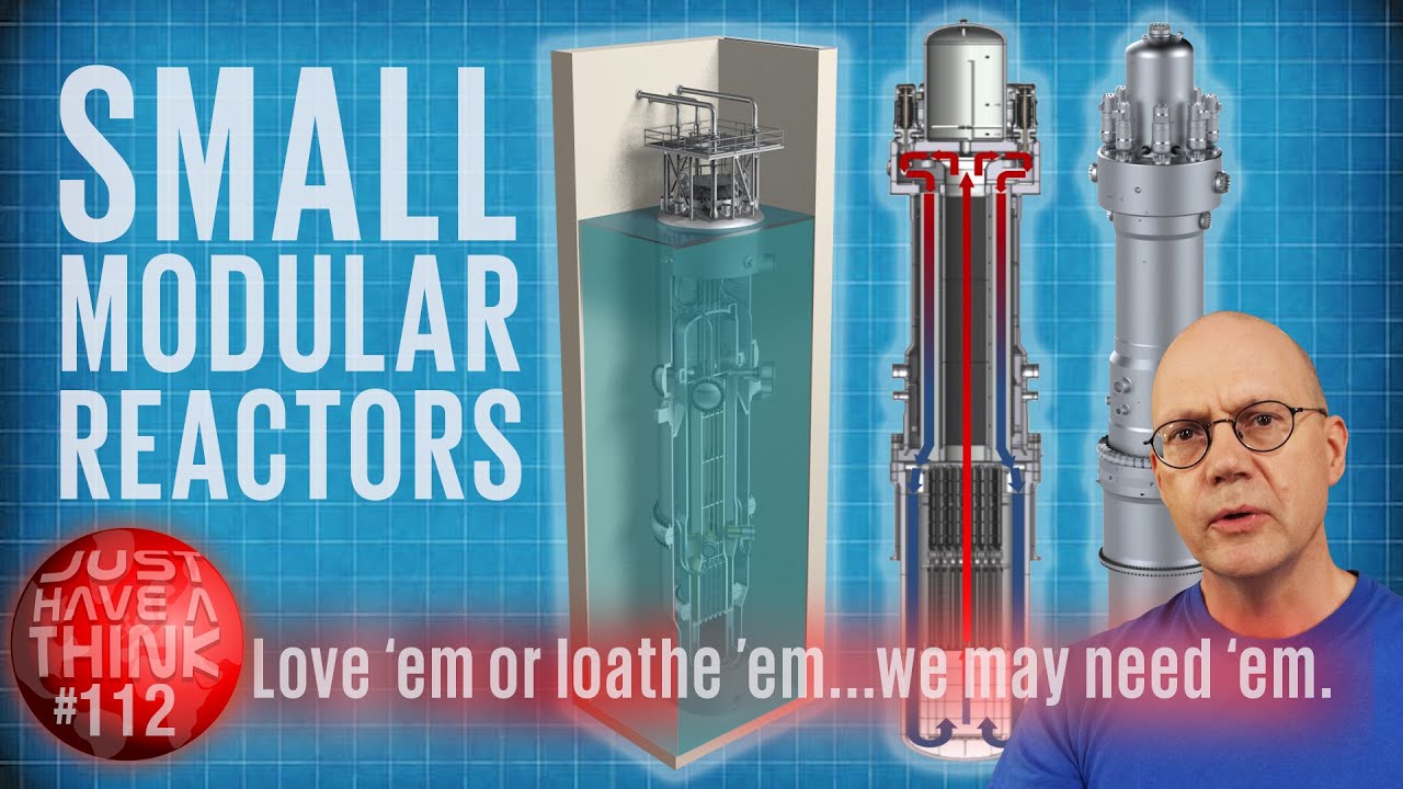 Small Modular Reactors. Are they now unavoidable? - YouTube