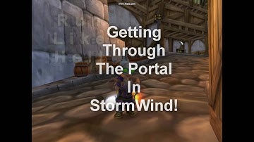 WoW | BEST GLITCH EVER!Getting Behind Stormwind Portal!!!!
