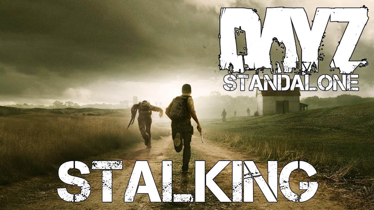 DayZ Standalone - Stalking - YouTube