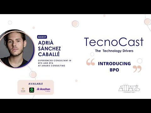 TecnoCast: The Technology Drivers #8 - Introducing BPO