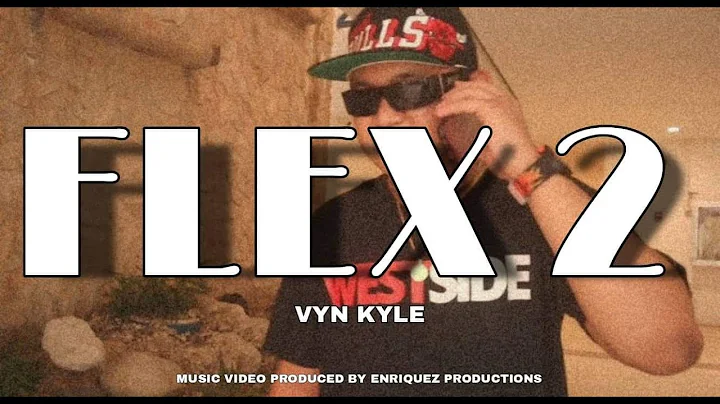Vyn Kyle - FLEX 2 (Official Music Video)