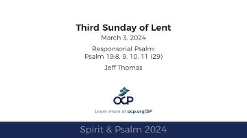 Spirit & Psalm - 3rd Sunday of Lent, 2024 - Year B - Psalm 19 - Thomas