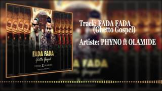 Phyno ft Olamide-Fada Fada[official audio] Resimi