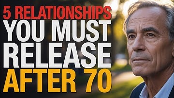 Once you turn 70, let go of these 5 relationships to avoid misery. 5 Relationships Seniors Must End!