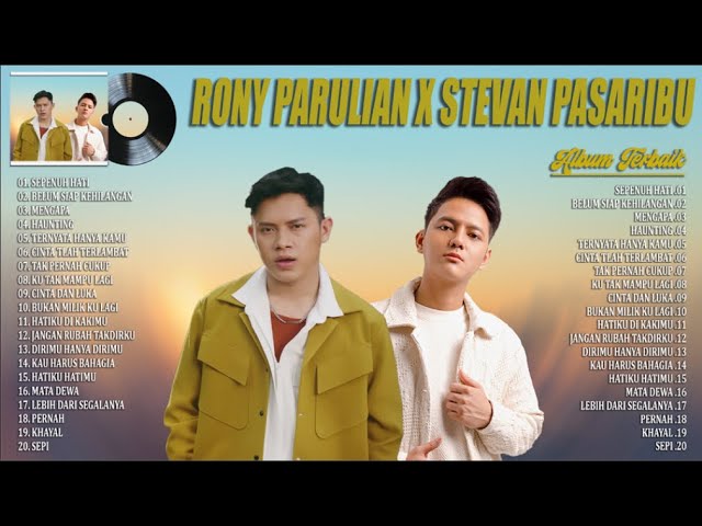 Rony Parulian X Stevan Pasaribu (Full Album) + Lirik  ~ Lagu POP Indonesia Galau Terpopuler 2024 class=