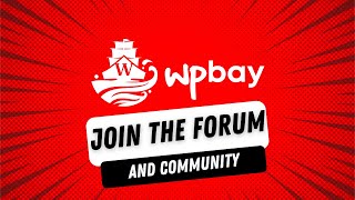 Tutorial 9: Join the WPBay Forum and Discord Community