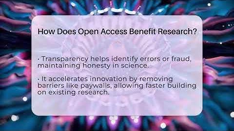 How Does Open Access Benefit Research? - Strange Science HQ