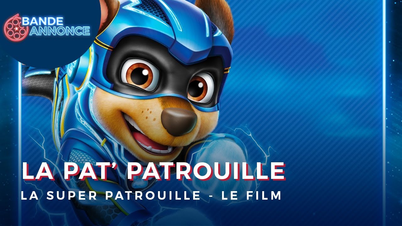 La Pat' Patrouille: La super patrouille Le Film - Sion - Guidle